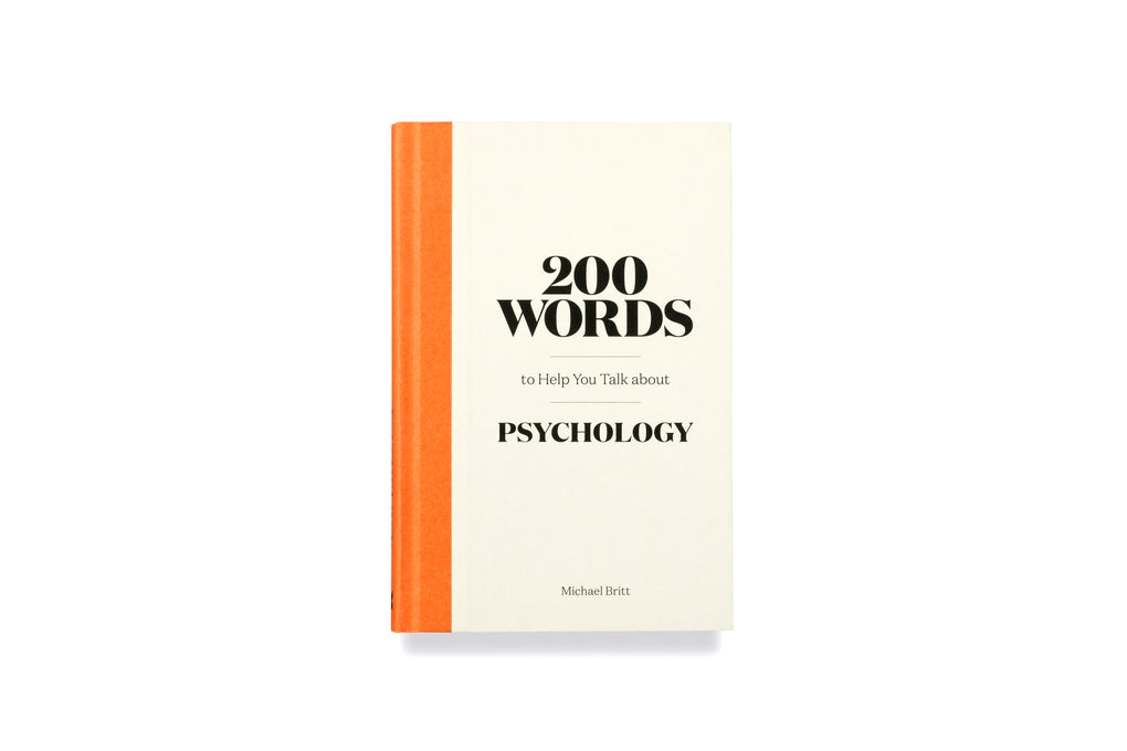 200 Words to Help You Talk About Psychology by Michael Britt