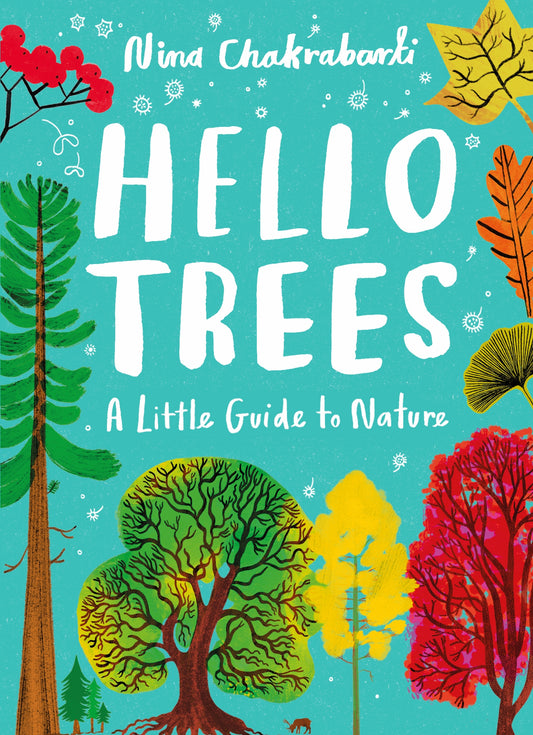 Little Guides to Nature: Hello Trees by Nina Chakrabarti