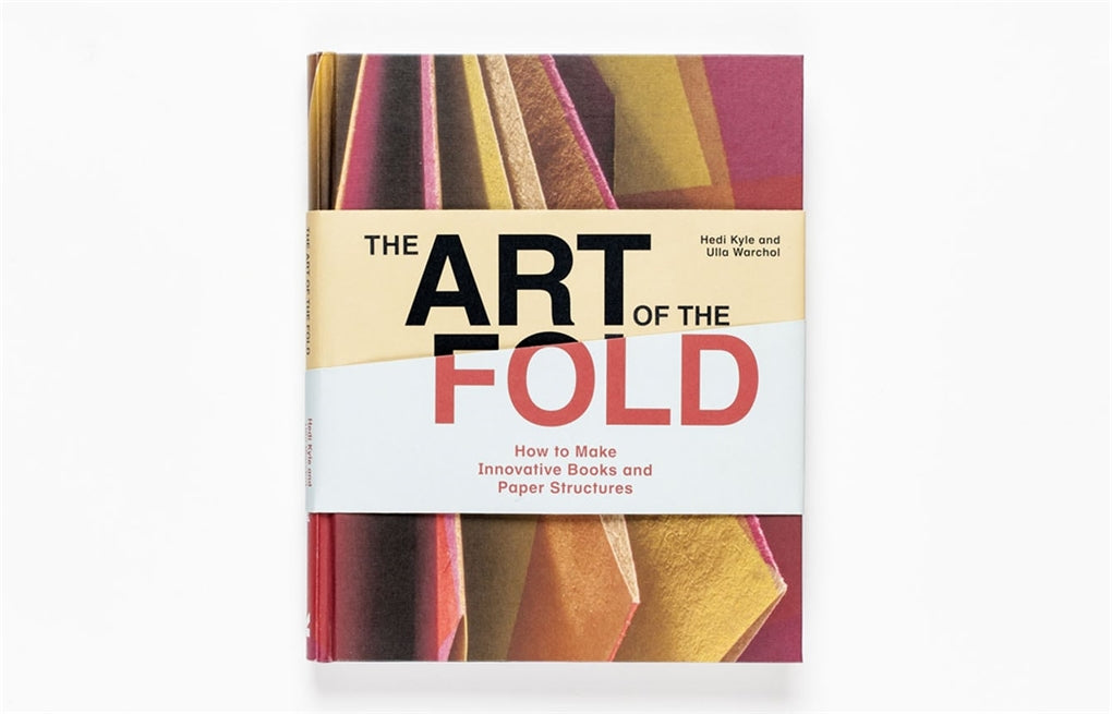 The Art of the Fold by Hedi Kyle, Ulla Warchol