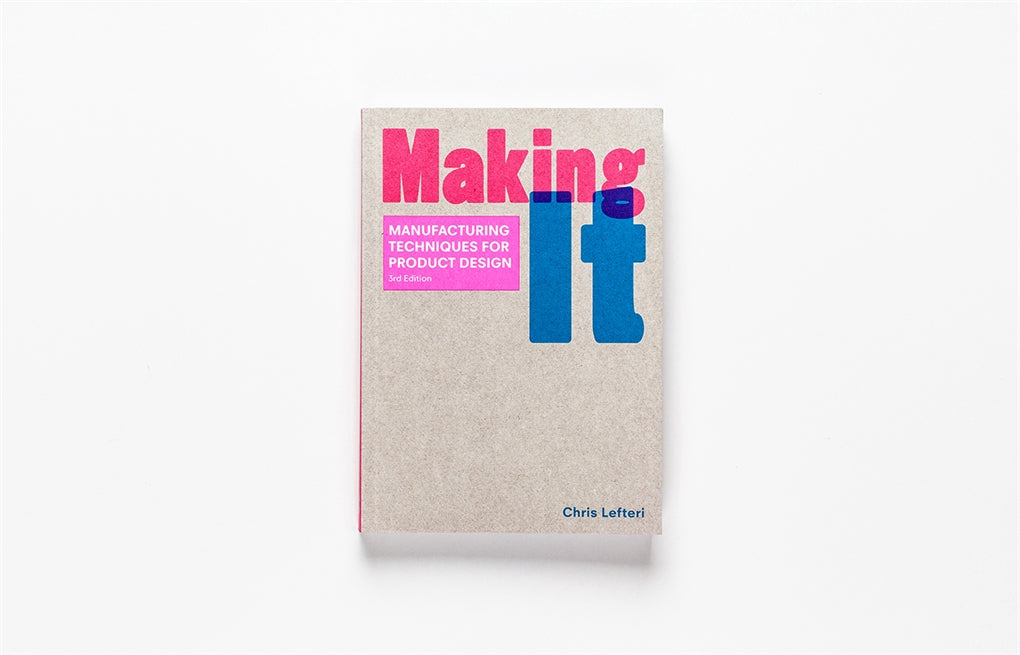 Making It Third Edition by Chris Lefteri