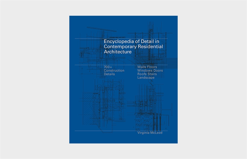 Encyclopedia of Detail in Contemporary Residential Architecture by Virginia McLeod