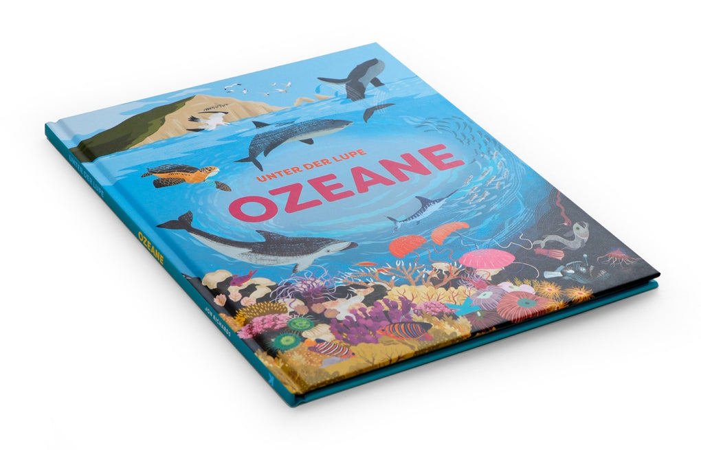 Unter der Lupe: Ozeane by Jon Richards, Josy Bloggs