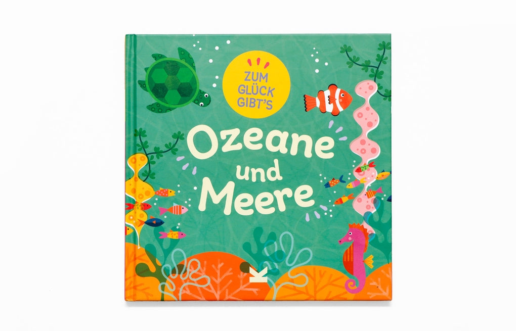 Zum Glück gibt's Ozeane und Meere by Tracey Turner, Fiona Powers