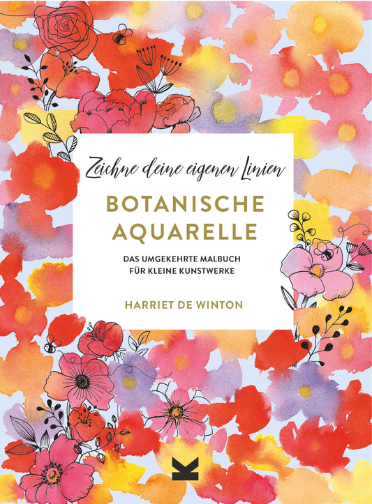 Botanische Aquarelle: Zeichne eigene Linien by Harriet de Winton