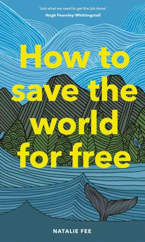 How to Save the World For Free by Natalie Fee